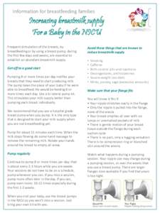 Information for breastfeeding families  Increasing breastmilk supply For a Baby in the NICU Frequent stimulation of the breasts, by breastfeeding or by using a breast pump, during