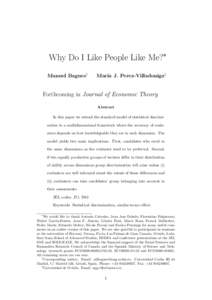 Why Do I Like People Like Me?∗ Manuel Bagues† Maria J. Perez-Villadoniga‡  Forthcoming in Journal of Economic Theory