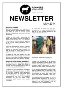 NEWSLETTER May 2014 Breeding Update Each year we are using more and more of our own genetics which is reflection that we are finding it harder to source outside