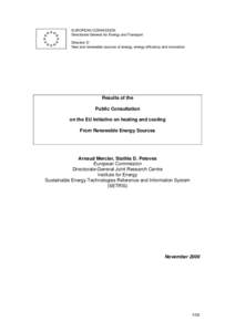 EUROPEAN COMMISSION Directorate General for Energy and Transport Direction D New and renewable sources of energy, energy efficiency and innovation  Results of the