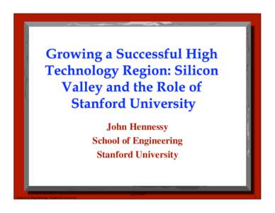 John Hennessy
 School of Engineering
 Stanford University School of Engineering; Stanford University