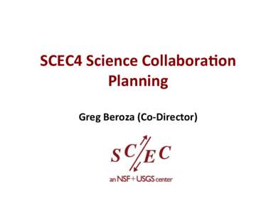 ! ! SCEC4!Science!Collabora/on! Planning! !