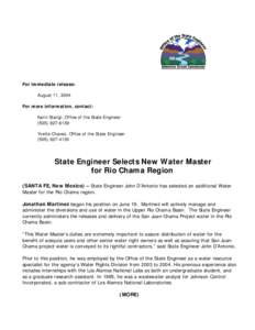 For immediate release: August 11, 2004 For more information, contact: Karin Stangl, Office of the State Engineer[removed]Yvette Chavez, Office of the State Engineer