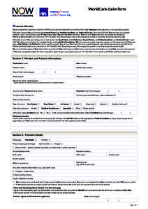 WorldCare claim form  	 ! Important information: Please complete the claim form in BLOCK CAPITALS and submit it to Us within six months of the initial Treatment date (unless this is not reasonably possible). If the total