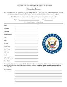 OFFICE OF U.S. SENATOR JOHN E. WALSH  Print This Form Reset This Form  Privacy Act Release