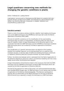 Legal questions concerning new methods for changing the genetic conditions in plants Author: Professor Dr. Ludwig Krämer Legal analysis commissioned by Arbeitsgemeinschaft bäuerliche Landwirtschaft (AbL), Bund für Umw