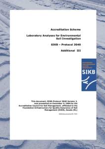 Foundation Infrastructure for Quality Assurance of Soil Management (SIKB) Büchnerweg 1, Post Box 420, NL-2800 AK Gouda, Netherlands Phone +Fax +Accreditation Scheme Laboratory Analyses 
