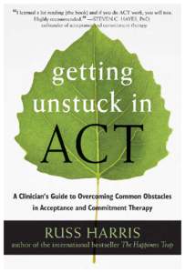 The Brief Case Conceptualization Worksheet: Notes I recently updated and improved The Brief Case Conceptualization Worksheet from chapter 2 of ‘Getting Unstuck In ACT’. (Alas, it was too late to include those change