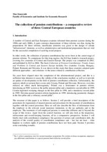 Tine Stanovnik Faculty of Economics and Institute for Economic Research The collection of pension contributions – a comparative review of three Central European countries 1. Introduction