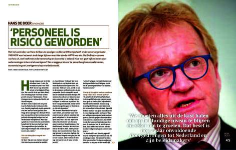 INTERVIEW  HANS De BOeR (VNO-NCW) ‘PeRSONeeL IS RISICO GeWORDeN’