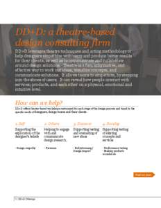 DD+D: a theatre-based design consulting firm DD+D leverages theatre techniques and acting methodology to