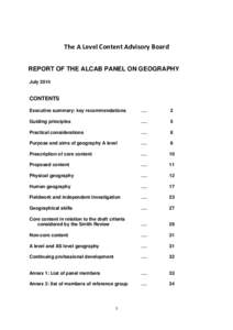 The A Level Content Advisory Board REPORT OF THE ALCAB PANEL ON GEOGRAPHY July 2014 CONTENTS Executive summary: key recommendations
