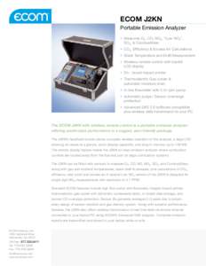 ECOM J2KN PortableVETS Emission Analyzer •	 Measures O2, CO, NOX, “Low NOX”, SO2, & Combustibles •	 CO2, Efficiency & Excess Air Calculations