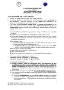 YILDIZ TEKNİK ÜNİVERSİTESİ İnşaat Fakültesi İnşaat Mühendisliği Bölümü STAJ UYGULAMA ESASLARI A) Staj Başvurusu ile İlgili Tarihler ve Belgeler 1.