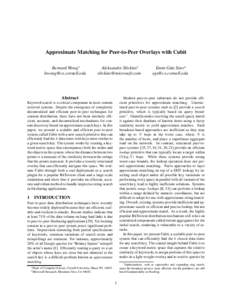 Approximate Matching for Peer-to-Peer Overlays with Cubit Bernard Wong∗  Aleksandrs Slivkins† 