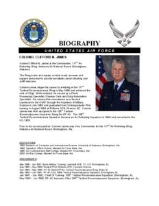 BIOGRAPHY UNITED STATES AIR FORCE COLONEL CLIFFORD N. JAMES Colonel Clifford N. James is the Commander, 117th Air Refueling Wing, Alabama Air National Guard, Birmingham, Alabama.