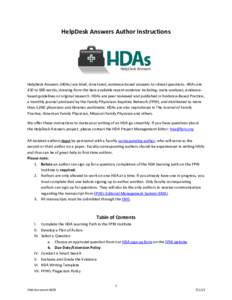 HelpDesk Answers Author Instructions  HelpDesk Answers (HDAs) are brief, structured, evidence-based answers to clinical questions. HDAs are 450 to 600 words, drawing from the best available recent evidence including: met