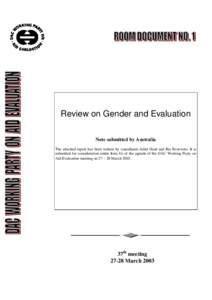 Review on Gender and Evaluation Note submitted by Australia The attached report has been written by consultants Juliet Hunt and Ria Brouwers. It is submitted for consideration under Item 4i) of the agenda of the DAC Work