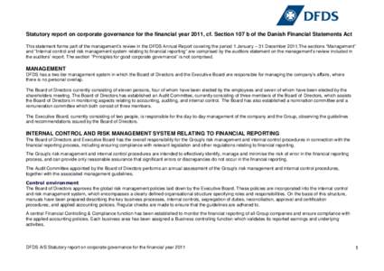 Statutory report on corporate governance for the financial year 2011, cf. Section 107 b of the Danish Financial Statements Act This statement forms part of the management’s review in the DFDS Annual Report covering the