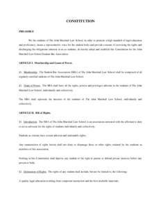 CONSTITUTION PREAMBLE We the students of The John Marshall Law School, in order to promote a high standard of legal education and proficiency, insure a representative voice for the student body and provide a means of exe