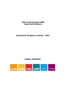 Informe de progreso 2008 Grupo Graña y Montero Declaración de apoyo continuo – Perú  Dirección web: