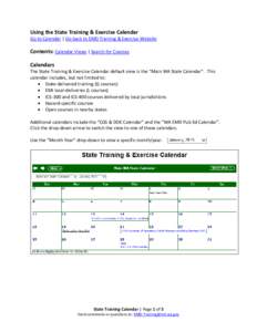 Using the State Training & Exercise Calendar Go to Calendar | Go back to EMD Training & Exercise Website Contents: Calendar Views | Search for Courses Calendars The State Training & Exercise Calendar default view is the 