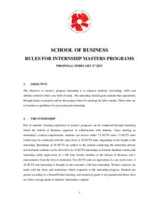 SCHOOL OF BUSINESS RULES FOR INTERNSHIP MASTERS PROGRAMS PROPOSAL FEBRUARY.