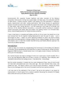 Statement of Dave Lauer Before the Securities and Exchange Commission Equity Market Structure Advisory Committee May 13, 2015 Commissioners, Mr. Luparello, Senator Kaufman, and other members of the Advisory Committee, th