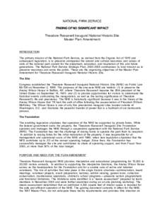 NATIONAL PARK SERVICE FINDING OF NO SIGNIFICANT IMPACT Theodore Roosevelt Inaugural National Historic Site Master Plan Amendment  INTRODUCTION