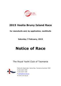 2015 Veolia Bruny Island Race for monohulls and, by application, multihulls Saturday 7 February, 2015  Notice of Race