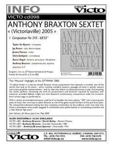 INFO VICTO cd098 ANTHONY BRAXTON SEXTET « (Victoriaville) 2005 » 1. Composition No 345 : 68’55”