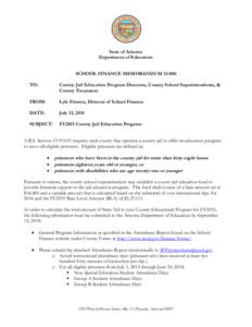 State of Arizona Department of Education SCHOOL FINANCE MEMORANDUM[removed]TO:  County Jail Education Program Directors, County School Superintendents, &