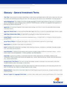 Glossary – General Investment Terms 12b-1 Fee: A fee assessed on certain mutual funds or share classes permitted under an SEC rule to help cover the costs associated with marketing and selling the fund. 12b-1 fees may 