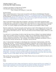 Thursday, August 11, 2011 On the road with Frankie Armstrong   “Courage is the letting go of things that are familiar. Choosing paths where no one else has gone…”                          