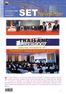 o attract investors to the Thai stock market, The Stock Exchange of Thailand has organized numerous domestic and overseas roadshows this year. The most recent such event was çThailand Focus 2007-Platforms for Growthé o