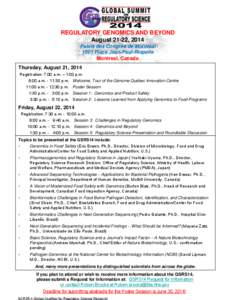 REGULATORY GENOMICS AND BEYOND August 21-22, 2014 Palais des Congrès de Montréal 1001 Place Jean-Paul-Riopelle Montreal, Canada Thursday, August 21, 2014
