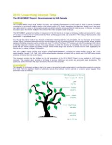 2013: Unearthing Internet Time The 2013 CMUST Report: Commissioned by IAB Canada PURPOSE The Canadian Media Usage Study (CMUST for short) was originally commissioned by IAB Canada in 2004 to quantify Canadians’ consump