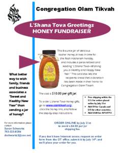 Congregation Olam Tikvah L’Shana Tova Greetings HONEY FUNDRAISER What better way to wish