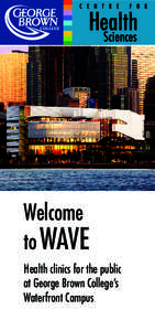Welcome to WAVE Health clinics for the public at George Brown College’s Waterfront Campus