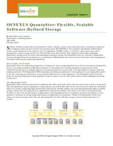 OSNEXUS QuantaStor: Flexible, Scalable Software-Defined Storage By Earl Follis, senior analyst Deni Connor, founding analyst SSG-NOW February 2016