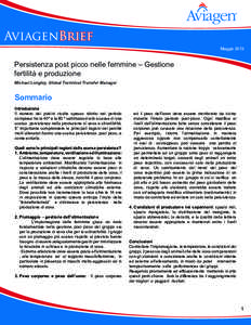 AviagenBrief Maggio  2013 Persistenza  post  picco  nelle  femmine  –  Gestione   fertilità  e  produzione   Michael  Longley,  Global  Technical  Transfer  Manager