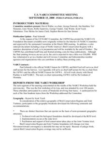 U.S. NABCI COMMITTEE MEETING SEPTEMBER 15, [removed]INDIANAPOLIS, INDIANA INTRODUCTORY MATERIAL Committee members present: David Waller, co-chair; George Fenwick, Jim Kushlan, Val Mezainis, Gary Myers, Rollie Sparrowe, Geo