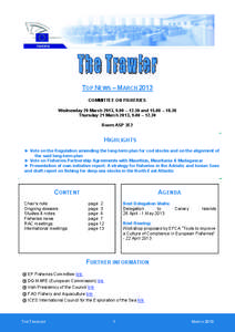 TOP NEWS – MARCH 2013 COMMITTEE ON FISHERIES Wednesday 20 March 2013, 9.00 – 12.30 and 15.00 – 18.30 Thursday 21 March 2013, 9.00 – 12.30 Room ASP 3E2