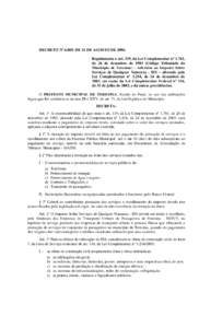 DECRETO Nº 6.069, DE 31 DE AGOSTO DERegulamenta o art. 119, da Lei Complementar nº 1.761, de 26 de dezembro deCódigo Tributário do Município de Teresina) – referente ao Imposto Sobre Serviços de Qua