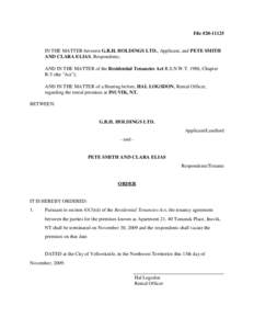 File #[removed]IN THE MATTER between G.B.H. HOLDINGS LTD., Applicant, and PETE SMITH AND CLARA ELIAS, Respondents; AND IN THE MATTER of the Residential Tenancies Act R.S.N.W.T. 1988, Chapter R-5 (the 