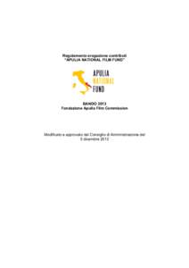 Regolamento erogazione contributi “APULIA NATIONAL FILM FUND” BANDO 2013 Fondazione Apulia Film Commission