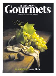 Gourmets EL SUPLEMENTO MARTA JORDI  Junio delAño 15 / Número 85 /