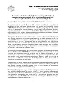 NWT Construction Association 5103 47th St., Yellowknife, NWT X1A 1M3 Tel: ([removed]Fax: [removed]removed]  Presentation to the Mackenzie Valley Environmental Impact Review Board