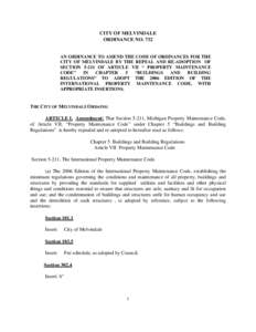 CITY OF MELVINDALE ORDINANCE NO. 732 AN ORDINANCE TO AMEND THE CODE OF ORDINANCES FOR THE CITY OF MELVINDALE BY THE REPEAL AND RE-ADOPTION OF SECTIONOF ARTICLE VII “ PROPERTY MAINTENANCE