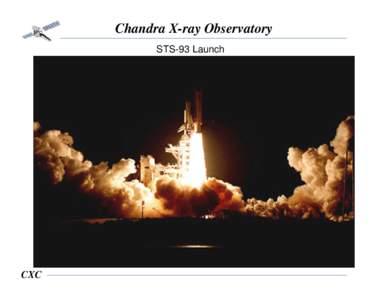 Chandra X-ray Observatory STS-93 Launch CXC  
